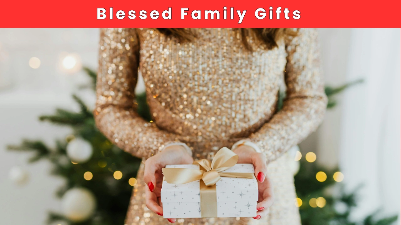 Blessed Family Gifts for Thoughtful and Heartfelt Gifting