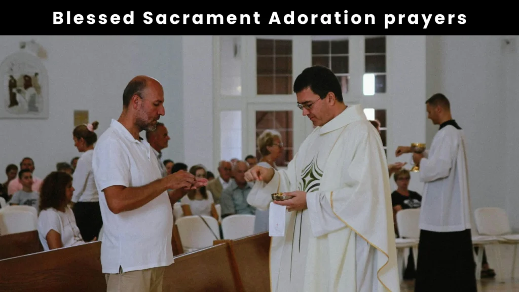 Blessed Sacrament Adoration prayers