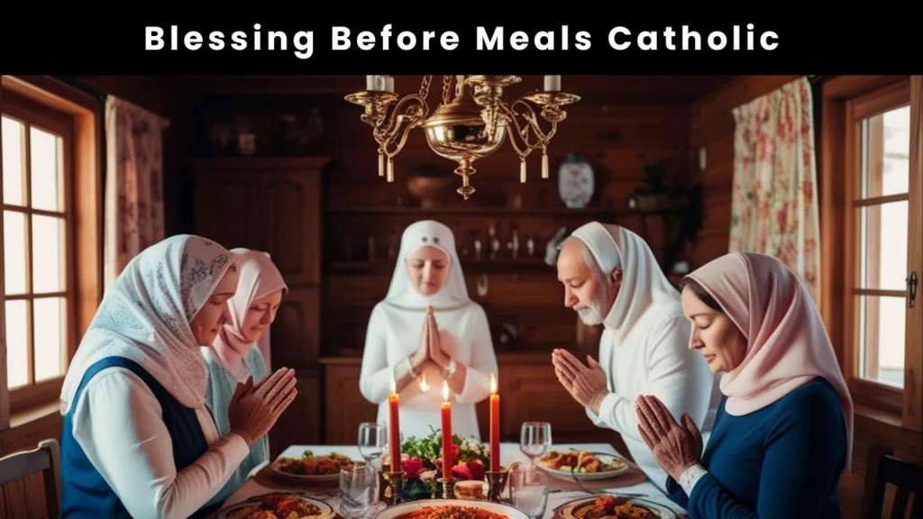 Blessing Before Meals Catholic