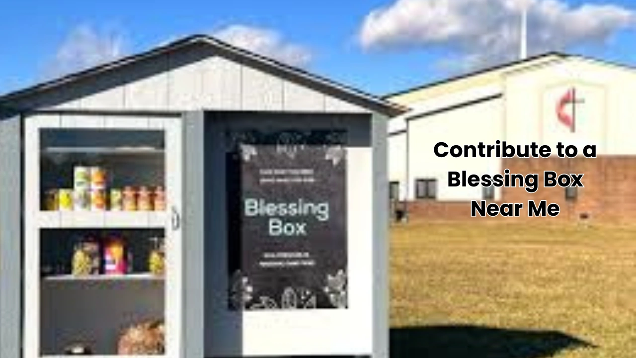 Contribute to a Blessing Box Near Me