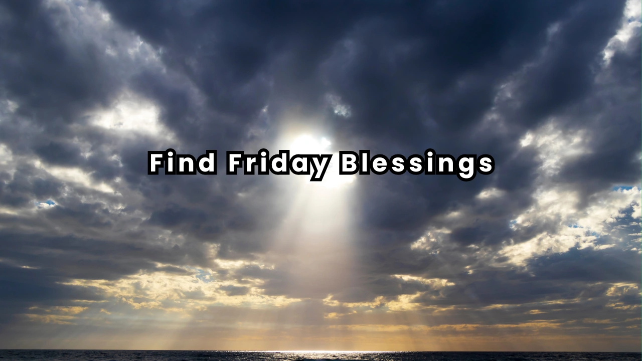 Find Friday Blessings