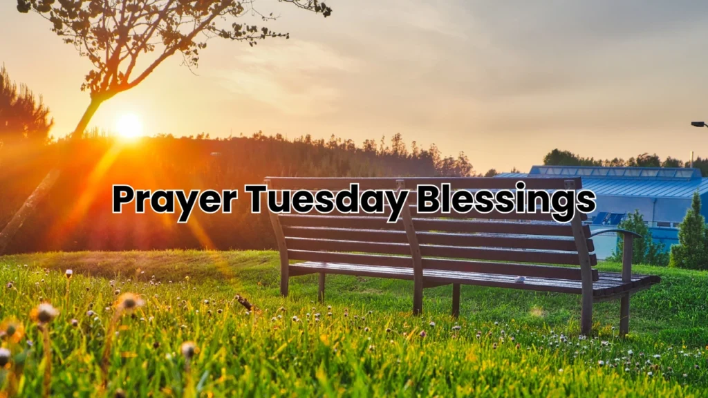 Prayer Tuesday Blessings