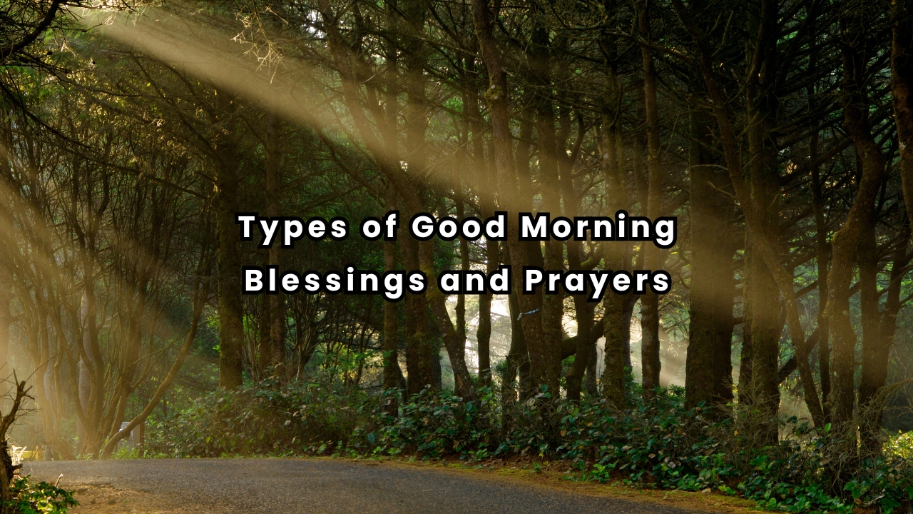 Types of Good Morning Blessings and Prayers