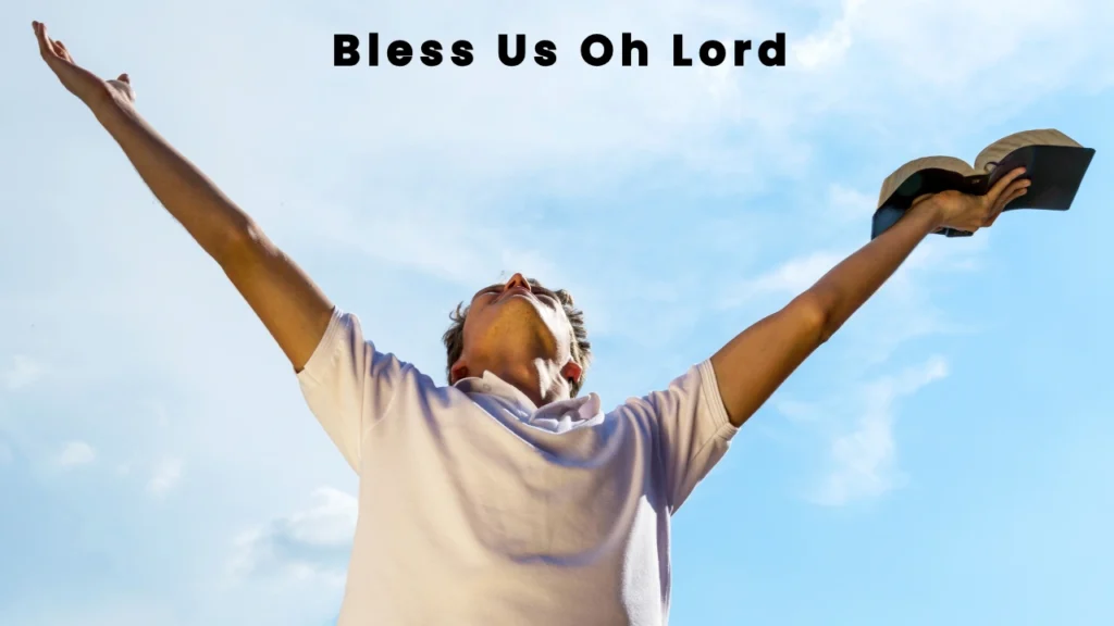 bless us oh lord