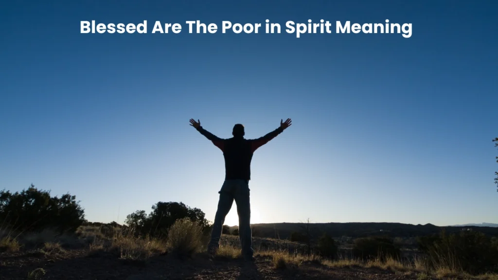 blessed are the poor in spirit meaning