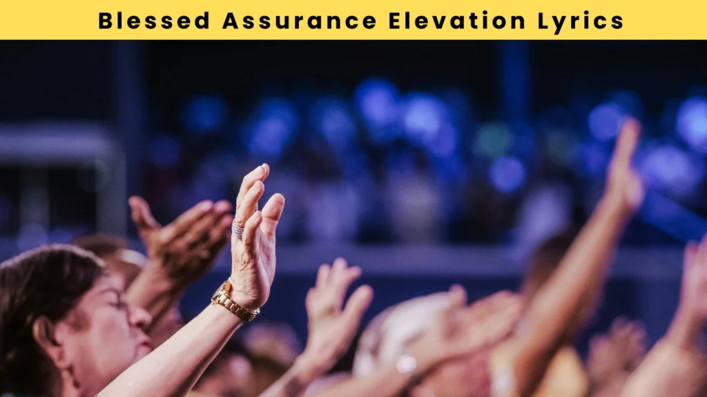 blessed assurance elevation lyrics