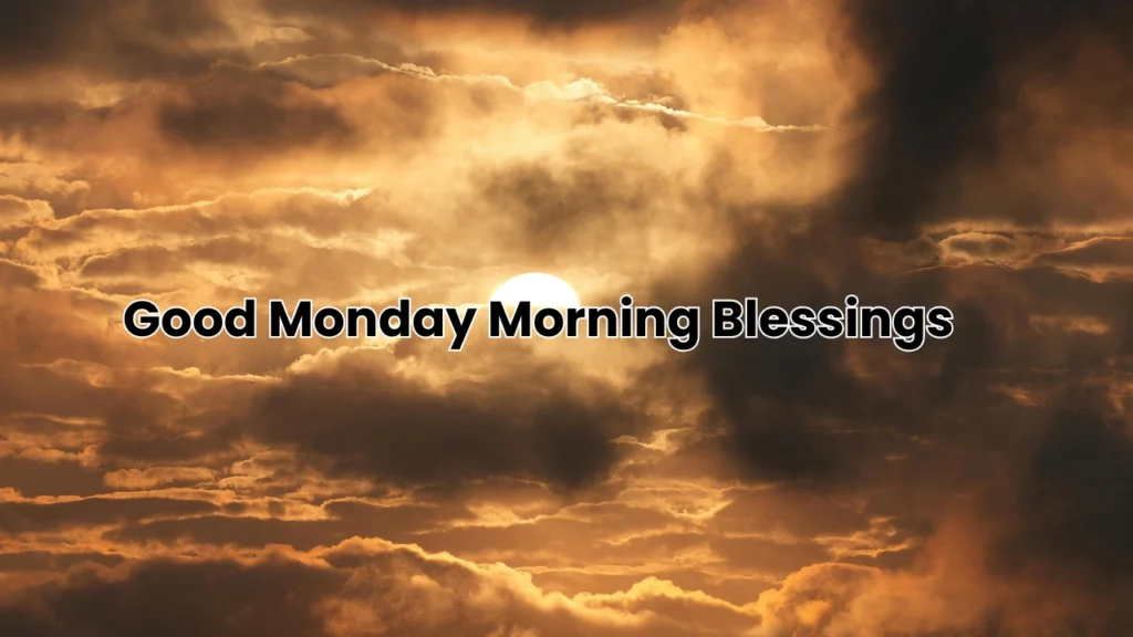 good Monday morning blessings