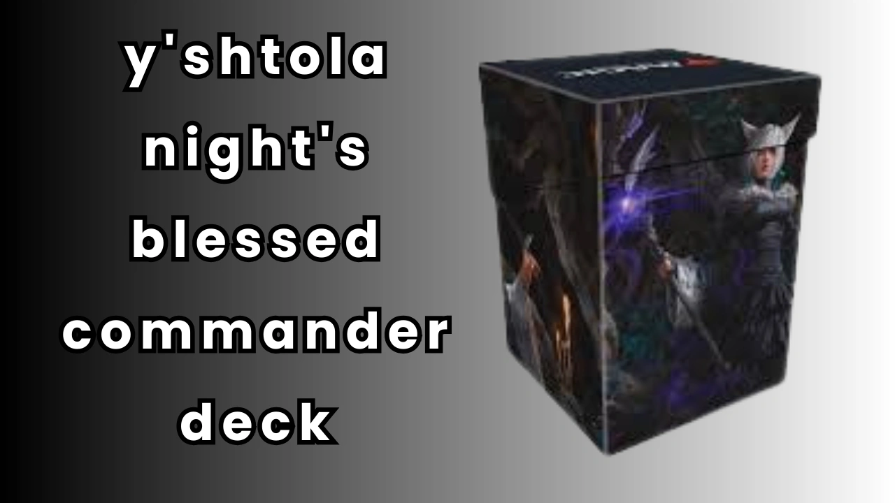 Y’shtola Night’s Blessed Commander Deck Guide for Beginners
