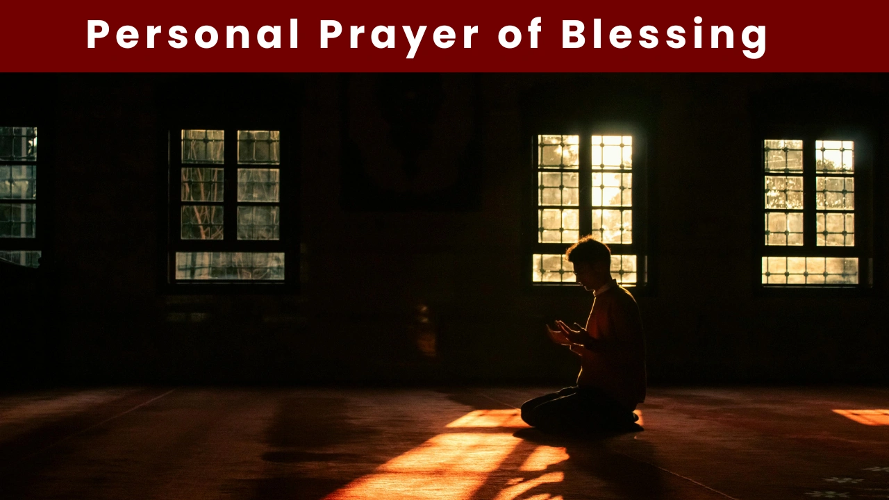 Personal Prayer of Blessing