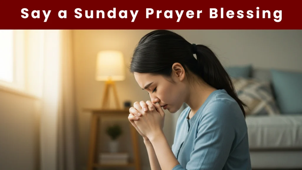 Say a Sunday Prayer Blessing