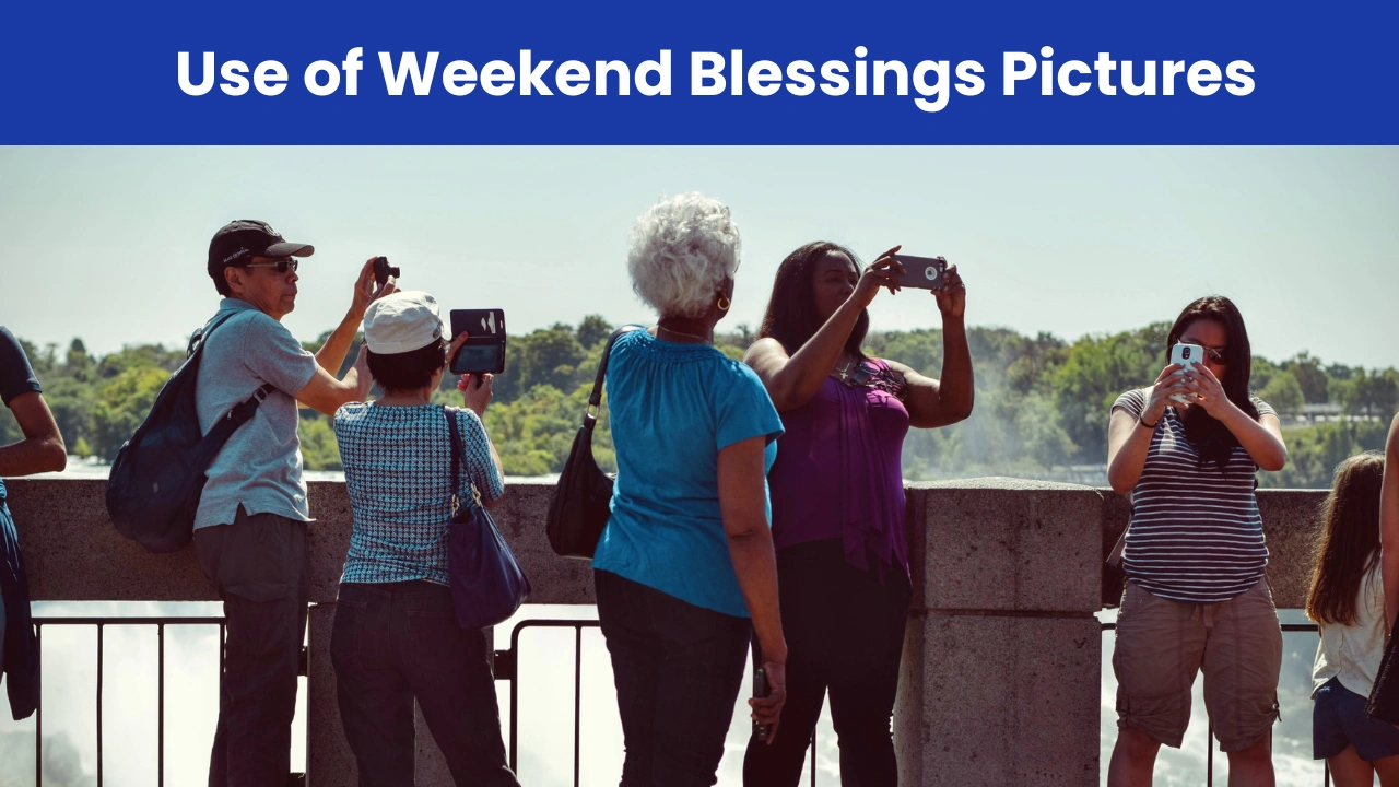 Use of Weekend Blessings Pictures
