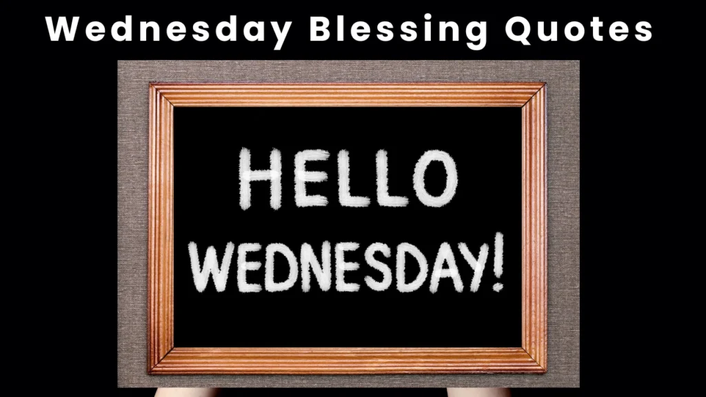 Wednesday Blessing Quotes