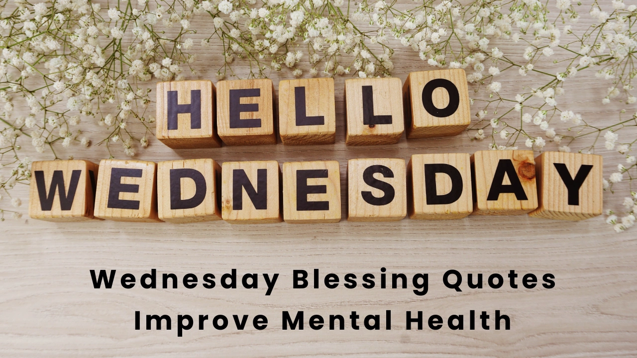 Wednesday Blessing Quotes Improve Mental Health