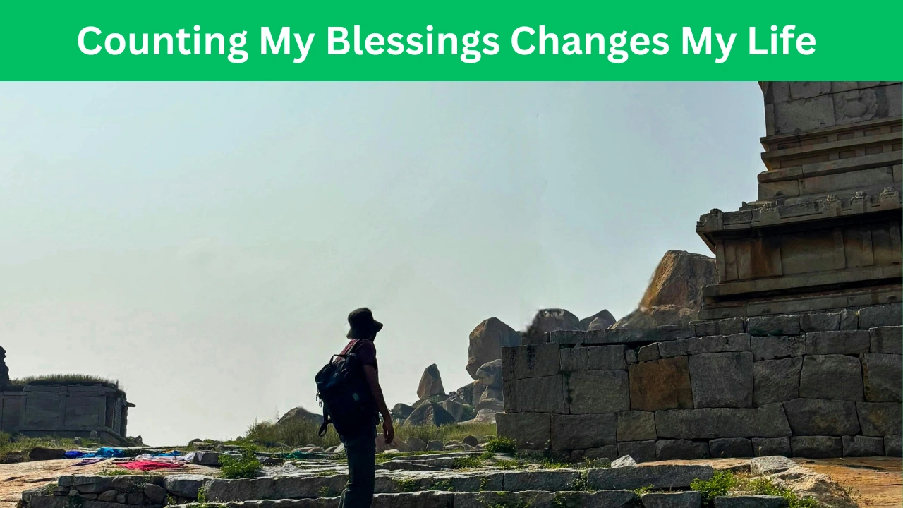 Counting My Blessings Changes My Life