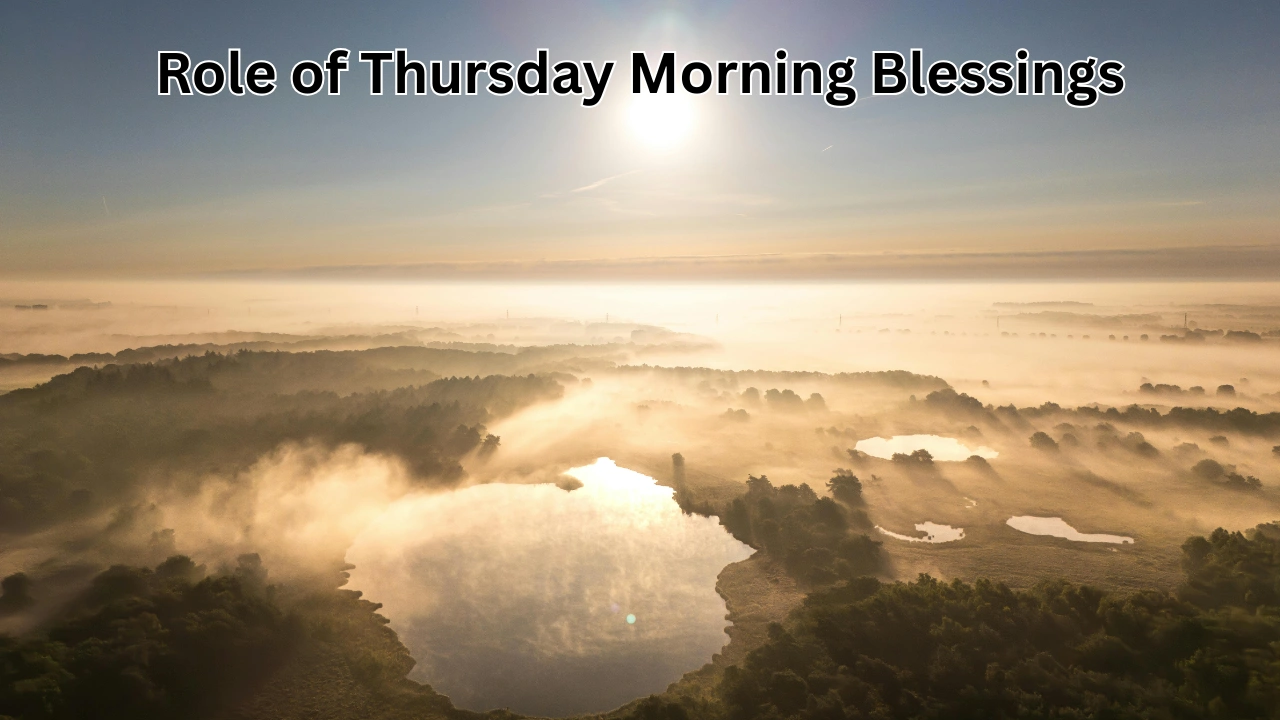 Role of Thursday Morning Blessings