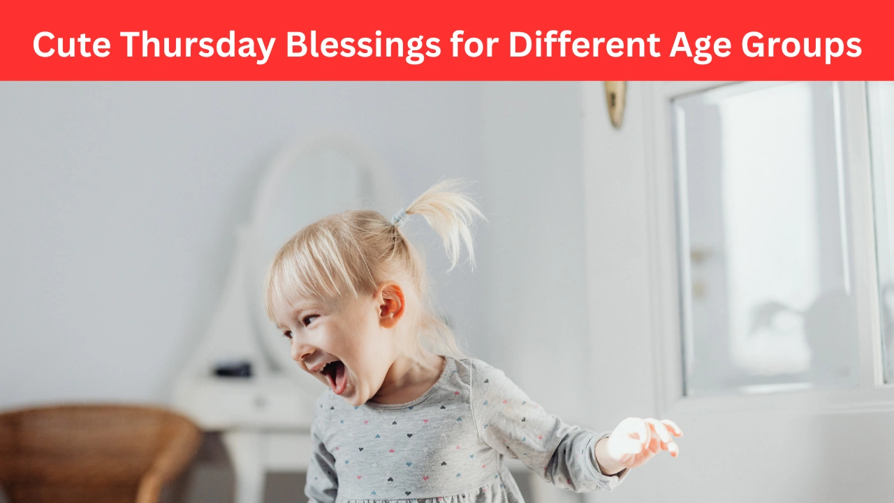 Cute Thursday Blessings for Different Age Groups