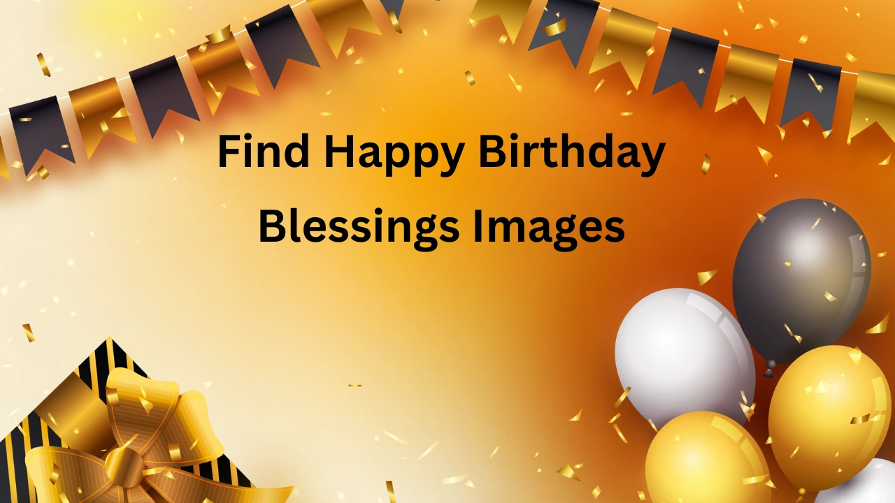 Find Happy Birthday Blessings Images