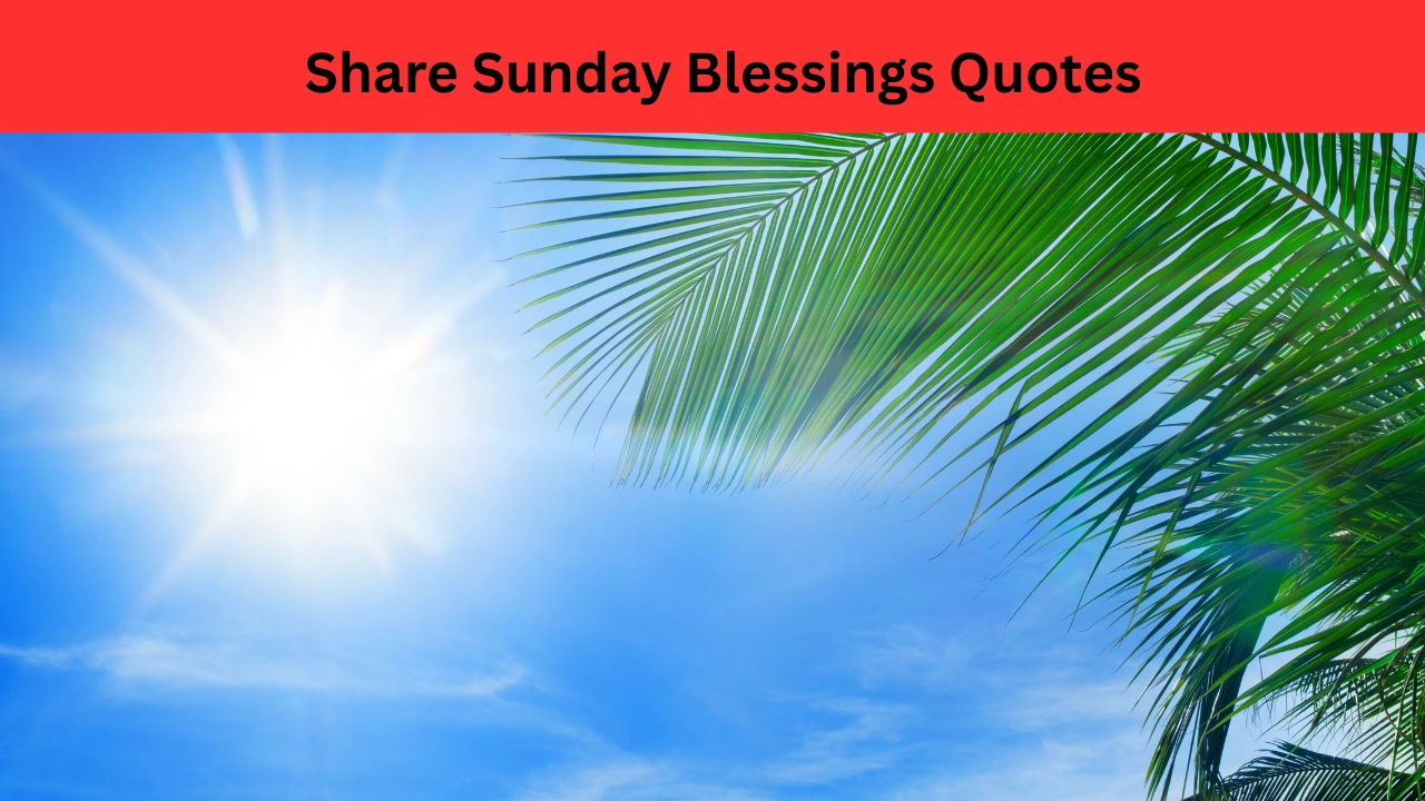 Share Sunday Blessings Quotes