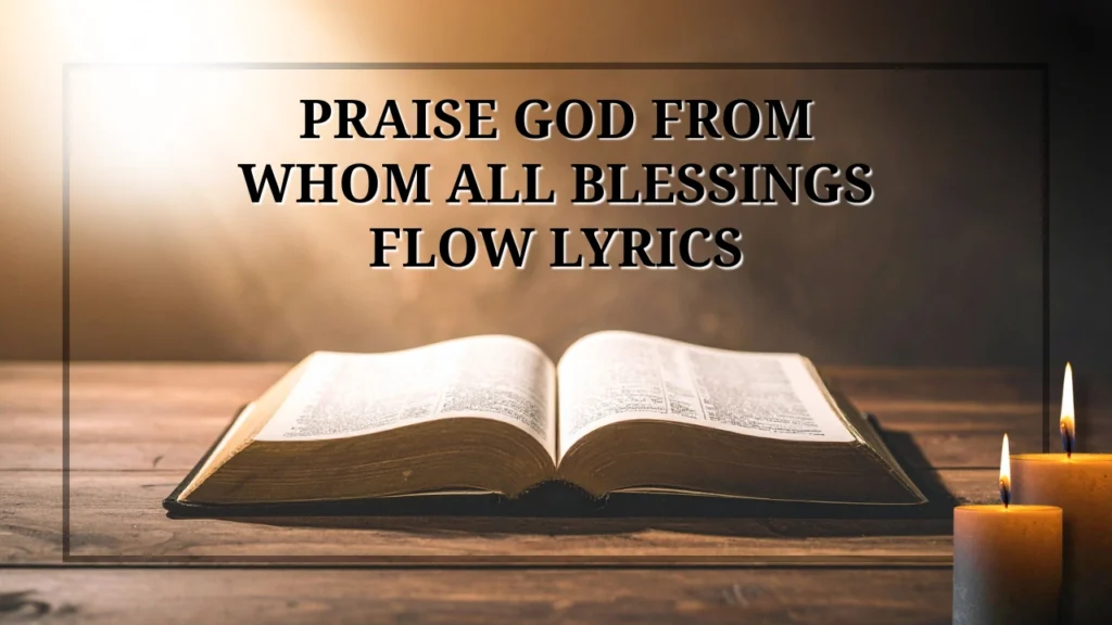 praise god from whom all blessings flow lyrics