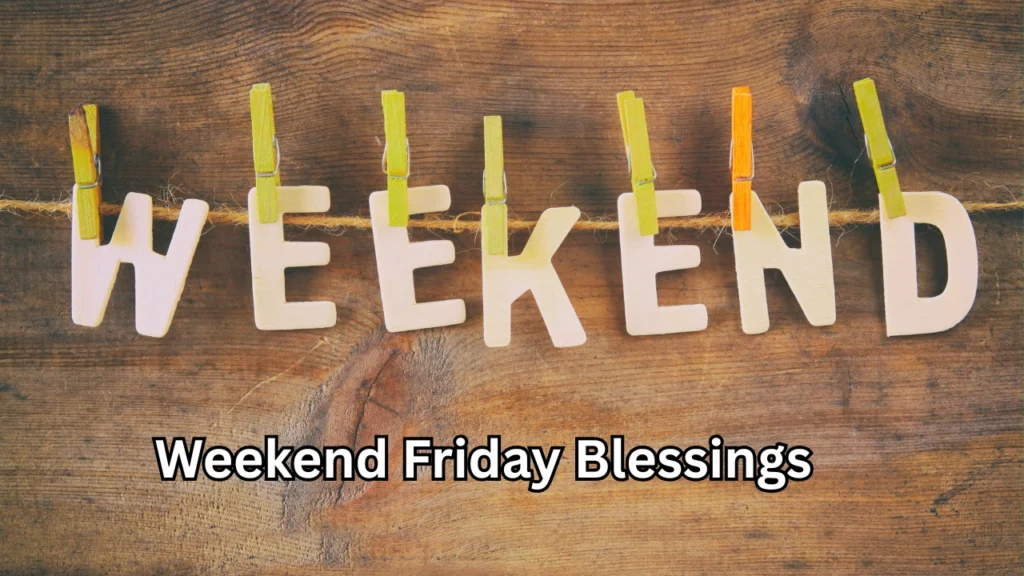 weekend friday blessings