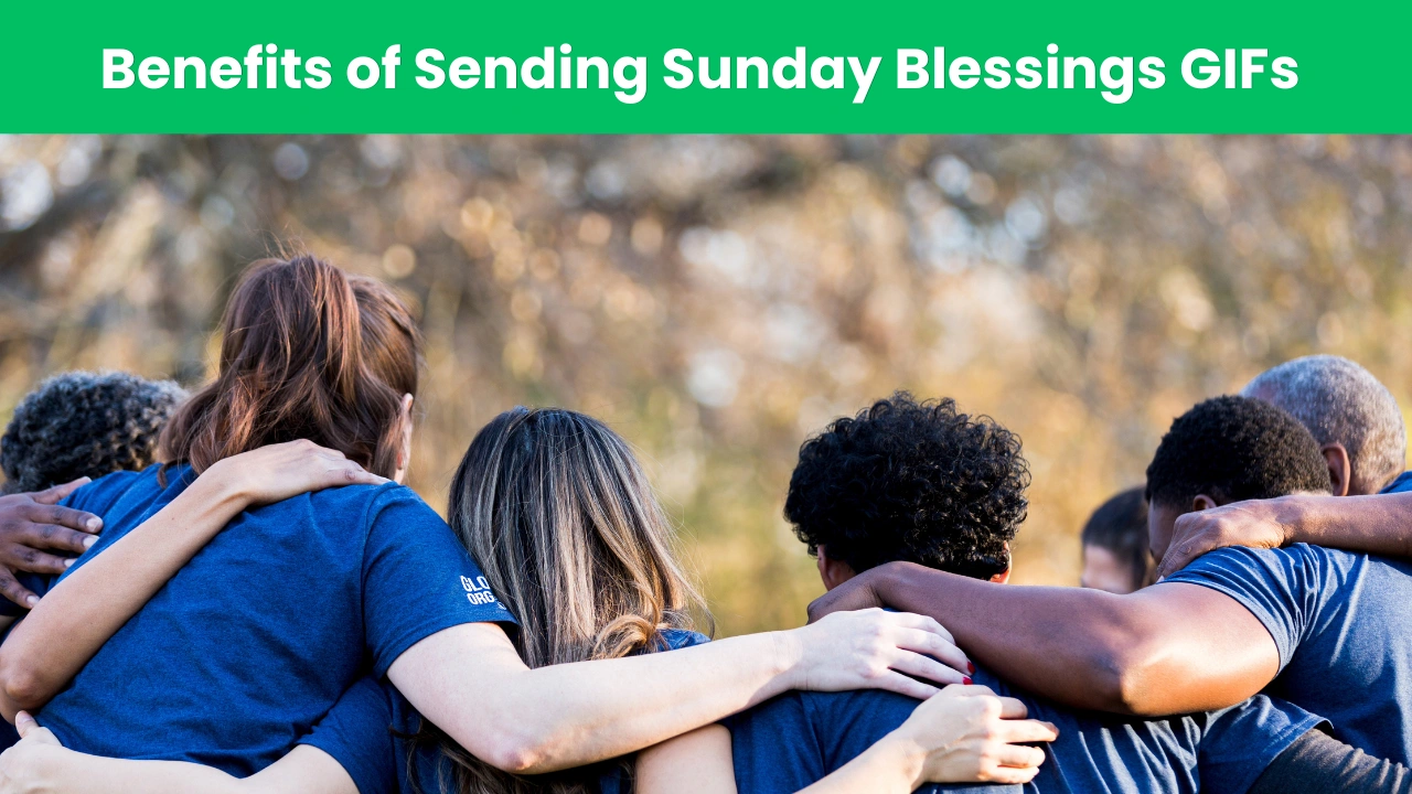Benefits of Sending Sunday Blessings GIFs