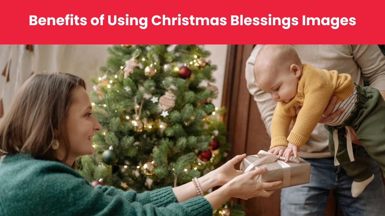 Benefits of Using Christmas Blessings Images