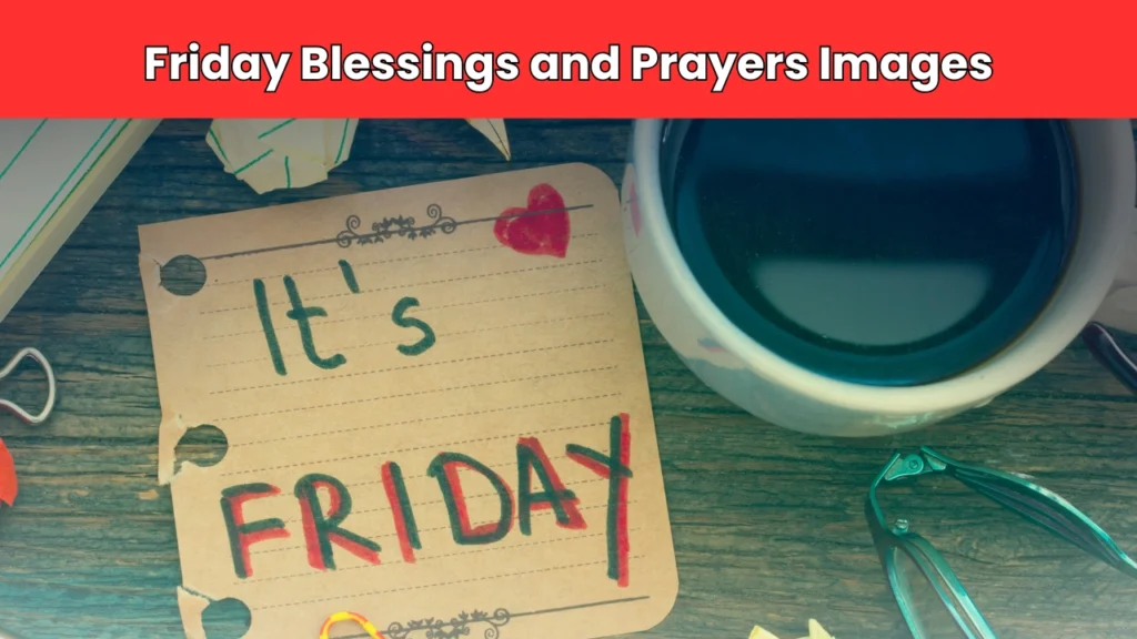 Friday Blessings and Prayers Images