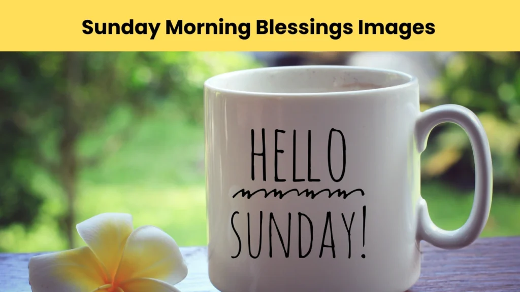 Sunday Morning Blessings Images