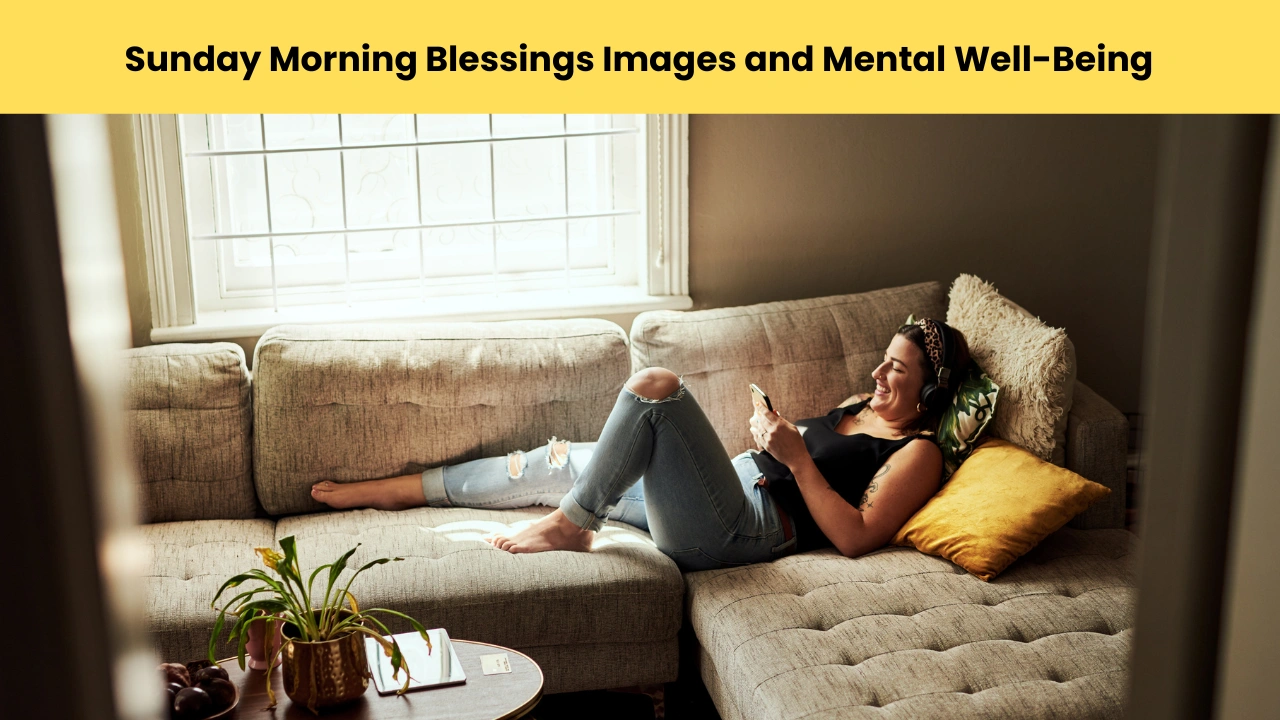 Sunday Morning Blessings Images and Mental Well-Being