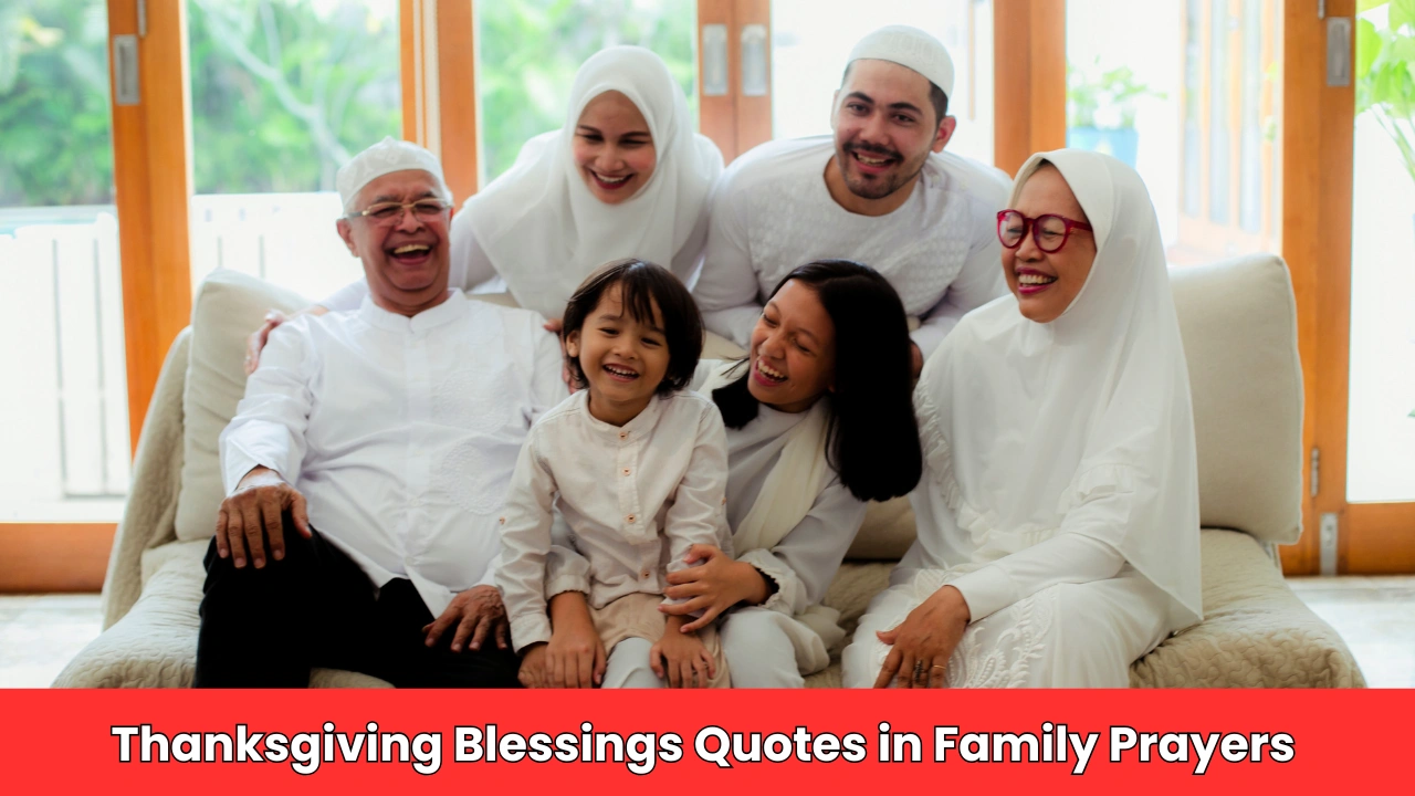 Thanksgiving Blessings Quotes in Family Prayers