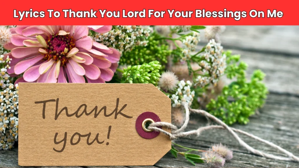 lyrics to thank you lord for your blessings on me