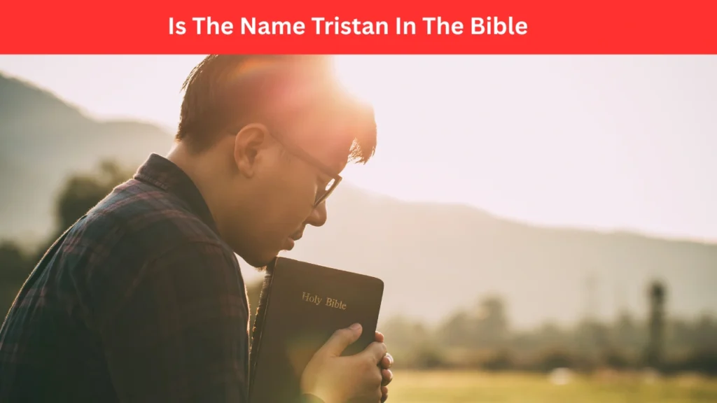 is the name tristan in the bible